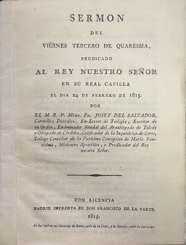 Portada de Sermon del Viernes Tercero de Quaresma predicado al Rey Nuestro Se�or en su Real Capilla el d�a 24 de Febrero de 1815 - Josef del Salvador