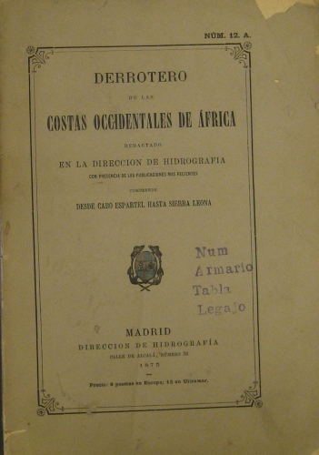 Portada de Derrotero De Las Costas Occidentales De �frica Redactado En La Direcci�n De Hidrograf�a. Comprende Desde Cabo Espartel Hasta Sierra Leona