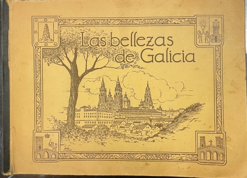 Portada de Las Bellezas de Galicia. Segundo Album de la colecci�n Espa�a Tur�stica y Monumental - Juan Gil Canellas