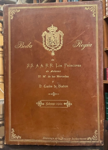 Portada de Boda Regia de SS.AA. RR. Los Pr�ncipes de Asturias D� M� de las Mercedes y D. Carlos de Borb�n. Febrero 1901