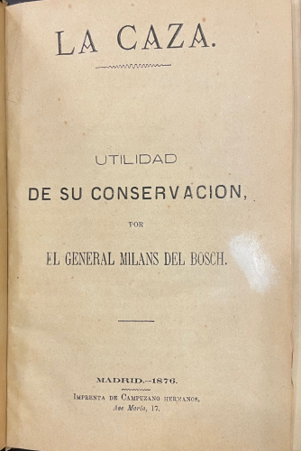 Portada de La Caza. Utilidad de su conservaci�n - General Milans del Bosch