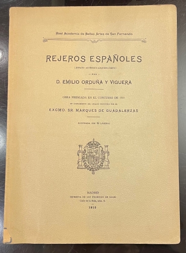 Portada de Rejeros Espa�oles. Ensayo art�stico-Arqueol�gico - D. Emilio Ordu�a y Viguera