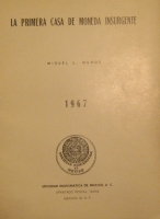 Portada de libro La primera casa De Moneda Insurgente. 1967