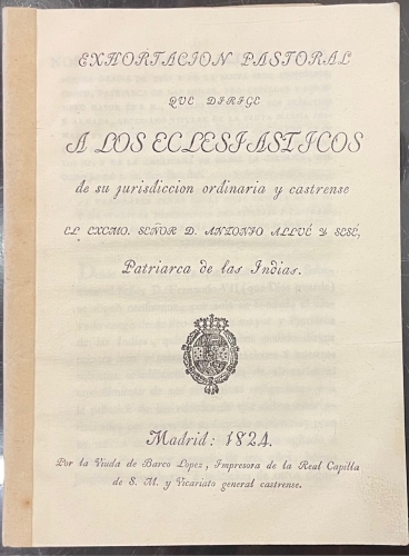 Portada de Exhortacion Pastoral Que Dirige a Los Eclesiasticos De Su Jurisdicci�n Ordinaria y Castrense El Excmo. Sr. D. Antonio Allu� y Ses� patriarca De Las Indias