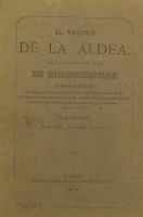 Portada de libro El Recreo De La Aldea. Tratado Teorico-Practico De Horticultura....