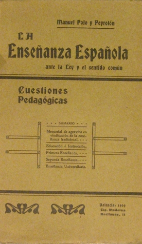 Portada de La Ense�anza Espa�ola Ante La Ley y El Sentido Com�n. Cuestiones Pedag�gicas. - Manuel Polo y Peyrolon