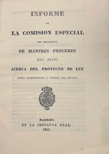 Portada de Informe De La Comisi�n Especial Del Estamento De Ilustres Proceres Del Reino acerca Del Proyecto De Ley Sobre Adquisiciones a nombre De Estado. (Buques Naufragados Mostrenco) - Conde de Ofalia. Conde De Pinofiel. Antonio Posada. Manuel jos� Quintana. Conde De Montijo