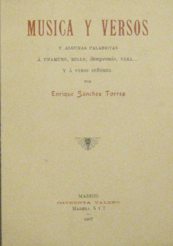 Portada de Musica y Versos y Algunas Palabritas � Unamuno, Bello, Sempronio, Vera....y � Otros Se�ores - Enrique Sanchez Torres