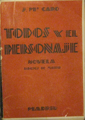 Portada de Todos y El Personaje. Novela. - J. M�. Caro