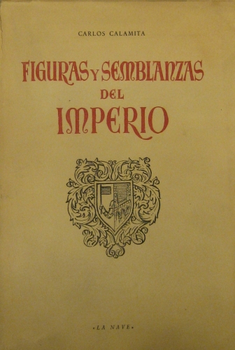 Portada de Figuras y Semblanzas Del Imperio. Francisco L�pez De Villalobos, M�dico De Reyes y Principe De Literatos - Carlos Calamita