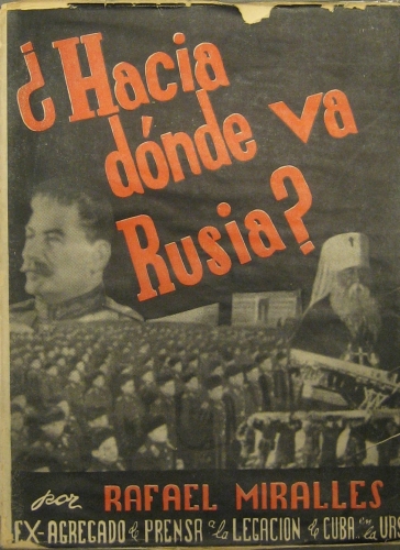 Portada de Hacia D�nde Va Rusia? - Rafael Miralles, ex Agregado De Prensa a La Legaci�n De Cuba En La URSS
