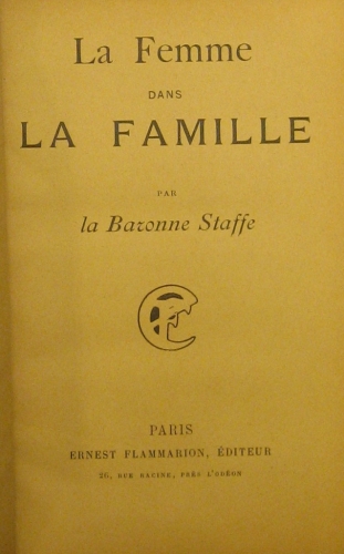 Portada de La Femme dans La Famille - Baronne Staffe