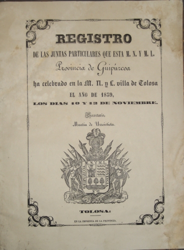 Portada de Registro De Las Juntas Particulares Que Esta M.N. y M.L. Provincia De Guip�zcoa ha Celebrado En La M.N. y L. Villa De Tolosa El A�o De 1859 Los D�as 10 y 13 De Noviembre.