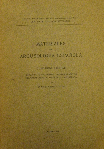 Portada de Materiales de Arqueolog�a Espa�ola. Cuaderno Primero - M. G�mez Moreno y J. Pijo�n