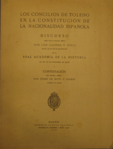 Portada de Los Concilios De Toledo En la Constituci�n De La Nacionalidad Espa�ola. - Luis Calpena y Avila