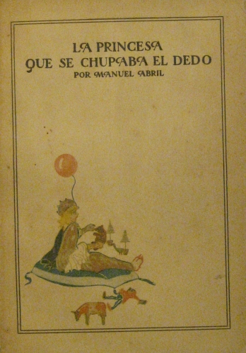 Portada de La princesa que se chupaba el dedo. (Teatro en tres actos) - Manuel Abril