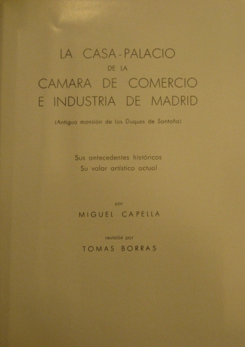 Portada de La Casa - Palacio De la Camara de Comercio e Industria De Madrid - Miguel Capella