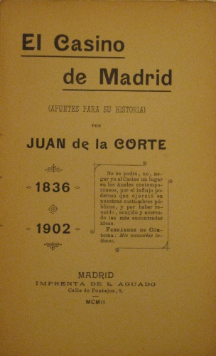 Portada de El Casino De Madrid. Apuntes Para Su Historia. 1836-1902 - Juan de la Corte