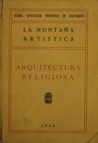 Portada de La Monta�a Art�stica. Arquitectura Religiosa - Elias Ortiz De La Torre
