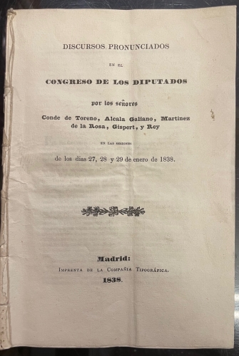 Portada de Discursos Pronunciados En El Congreso De Los Diputados Por Los Se�ores Conde De Toreno, Alcala Galiano, Martinez De La Rosa, Gispert, y Rey En Las Sesiones De 27, 28 y 29 De Enero De 1838. Primera Guerra Carlista.