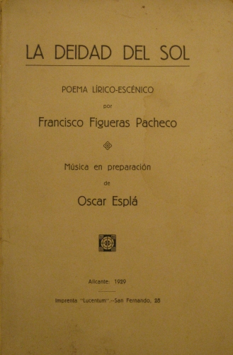 Portada de La Deidad Del Sol. Fantas�a Del Fuego y De La Luz. Poema L�rico-Esc�nico en Tres actos. - Francisco Figueras Pacheco