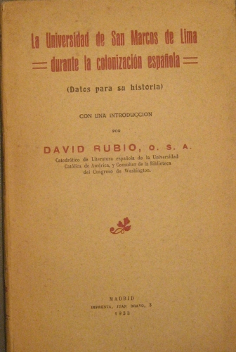 Portada de La Universidad de San Marcos de Lima durante la colonizacion espa�ola. Datos Para Su Historia - David Rubio