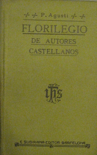 Portada de Florilegio De Autores Castellanos De Prosa y Verso - Padre Vicente Agust�