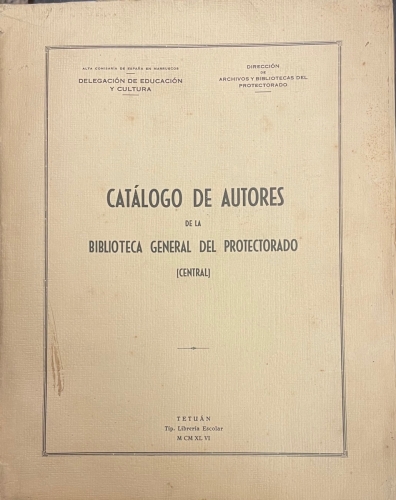 Portada de Cat�logo de autores de la biblioteca general del Protectorado Central. - Guillermo Guastavino Gallent. Francisco Cuevas Garc�a y Vicente Ferrando De La Hoz