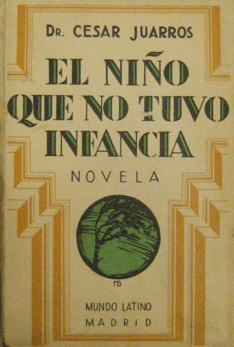 Portada de El Ni�o Que no Tuvo Infancia. Novela. - C�sar Juarros