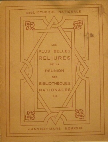 Portada de Les Plus Belles Reliures de la reunion des Bibliotheques Nationales - Biblioth�que Nationale