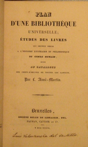 Portada de Plan D�une Bibliotheque Universelle; �tudes Des Livres Qui Peuvent Servir a L'histoire Litteraire et Philosophique Du Genre Humain... - Aime-Martin