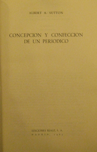 Portada de Concepci�n y Confecci�n De Un Periodico - Sutton