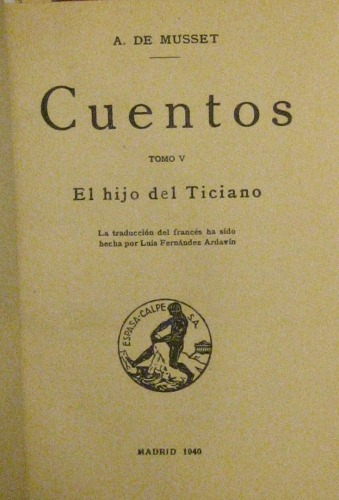 Portada de Cuentos: El Hijo Del Ticiano; El lunar; Historia De Un Mirlo Blanco, Pedro y Camila; El Secreto De Javotte - A. De Musset