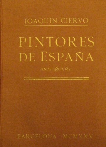 Portada de Pintores de Espa�a. A�os 1480 a 1874 - Joaquin Ciervo