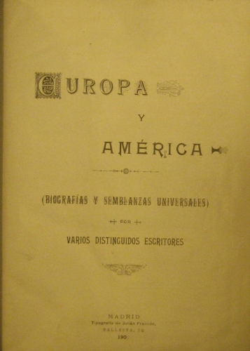 Portada de Europa y Am�rica. Biograf�as y Semblanzas Universales - Varios distinguidos Escritores