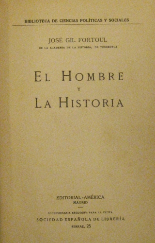 Portada de El Hombre y La Historia - Jos� Gil Fortoul
