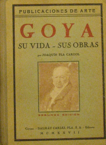 Portada de Goya. Su Vida y Sus Obras - Pla Cargol
