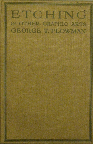 Portada de Etching & Other Graphic Arts - George T. Plowman