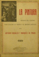 Portada de libro La Pintura. Estudio Del Cuadro Para Educar La Visi�n y El Sentido...