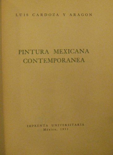 Portada de Pintura Mexicana Contemporanea - Luis Cardoza y Aragon