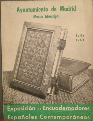Portada de Exposici�n de Encuadernadores Espa�oles Contempor�neos. Cat�logo - Ayuntamiento de Madrid