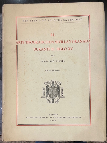 Portada de El Arte Tipogr�fico en Sevilla y Granada Durante El Siglo XV. - Francisco Vindel