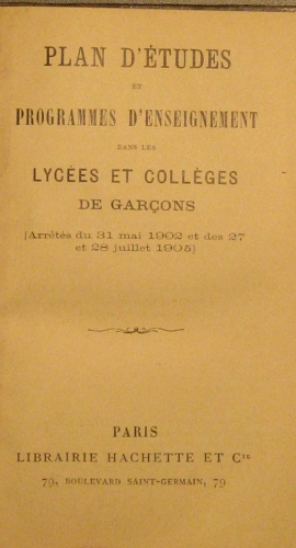 Portada de Plan d' �tudes et Programmes d' Enseignement Dans Les Lyc�es et Coll�ges De Garcons. (Arr�tes Du 31 Mai 1902 et Des 27 et 28 Juillet 1905)