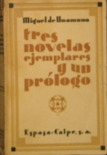 Portada de Tres Novelas Ejemplares y Un Pr�logo. - Miguel de Unamuno