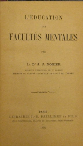 Portada de L' �ducation Des Facult�s Mentales Par Le Dr. J.J. Nogier/ L' Inconscient. �tude Sur L' Hypnotisme Par Le Dr Coste - Nogier/Coste
