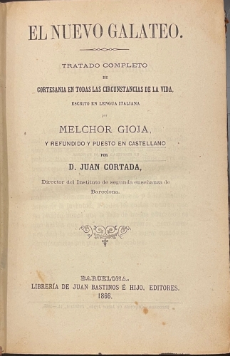 Portada de El Nuevo Galateo. Tratado Completo De Cortesania En Todas Las circunstancias De La Vida./ Guia De Los Maestros De primera Ense�anza, para Empezar La Educaci�n De Los Sordo-mudos - Melchor Gioja/Valade Gabel