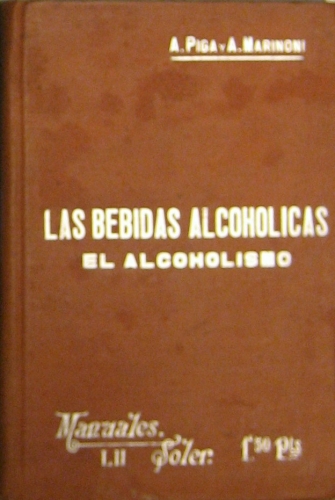 Portada de Las Bebidas Alcoh�licas. El Alcoholismo. - Antonio Piga. Aguado Marinoni