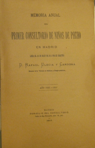 Portada de Memoria Anual Del Primer Consultorio De Ni�os De Pecho En Madrid, Le�da El 26 De Mayo De 1912 Por Su Director D. Rafael Ulecia y Cardona