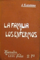 Portada de libro La Familia y Los Enfermos. Ense�anzas Higi�nicas