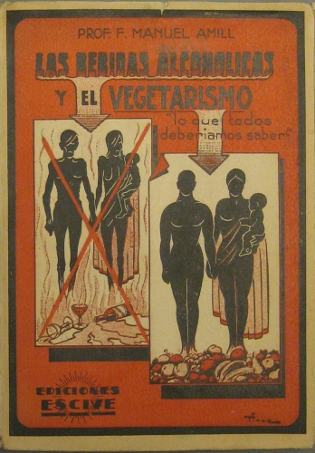 Portada de Las Bebidas Alcoholicas y El Vegetarismo. - F. Manuel Amill